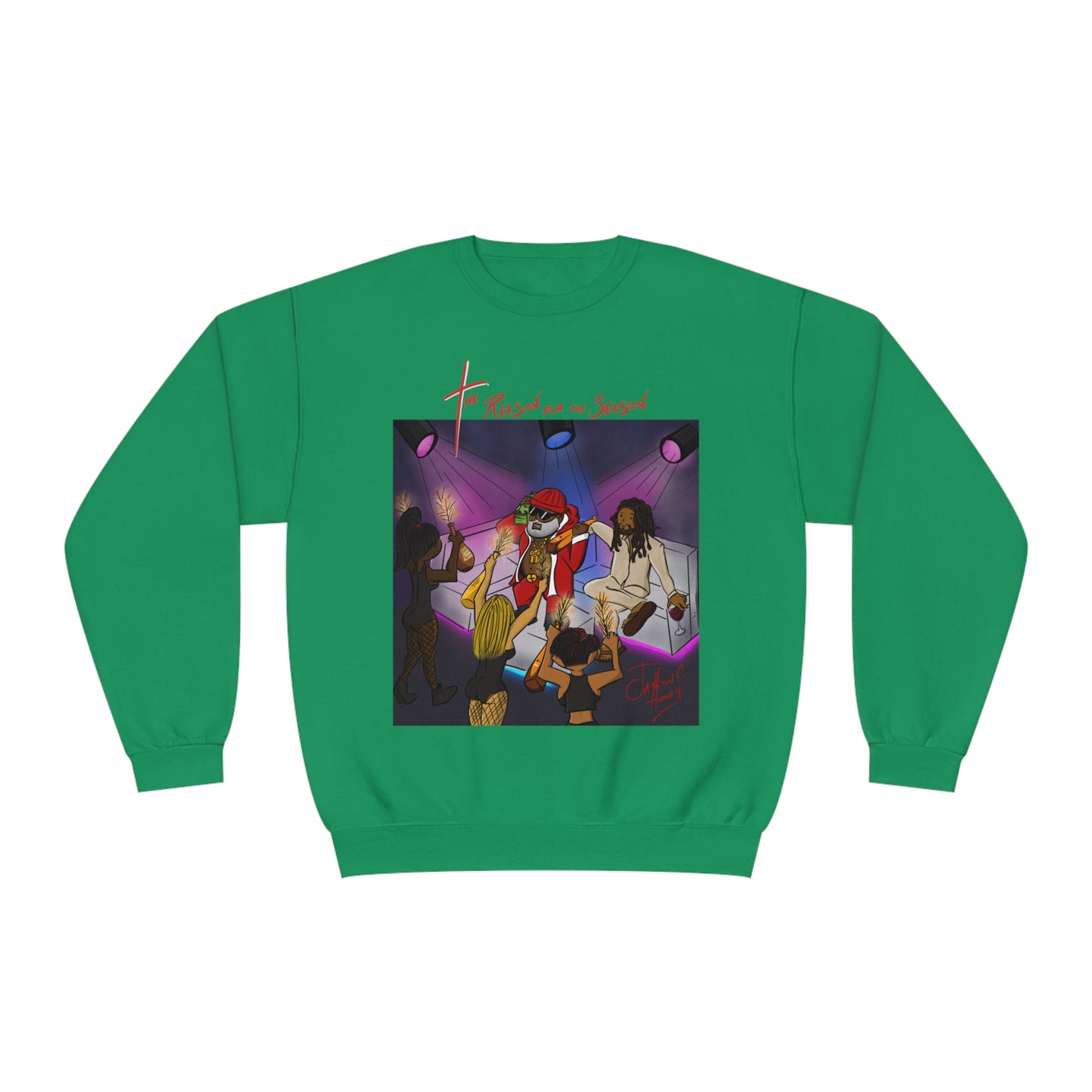 The Reason for the Season Sweatshirt